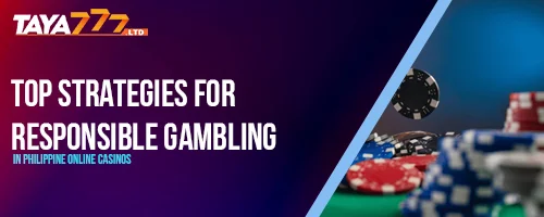 Top Strategies for Responsible Gambling in Philippine Online Casinos